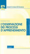 L' osservazione dei processi d'apprendimento. Nuova ediz.