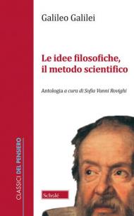 Le idee filosofiche, il metodo scientifico