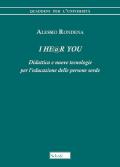 I he@r you. Didattica e nuove tecnologie per l'educazione delle persone sorde