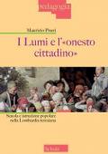 I lumi e l'«onesto cittadino». Scuola e istruzione popolare nella Lombardia teresiana