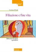 Filiazione e fine vita. Riflessioni bioetiche e giuridiche