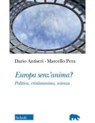 Europa senz'anima? Politica, cristianesimo, scienza