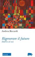 Rigenerare il futuro