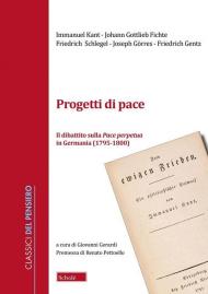 Progetti di pace. Il dibattito sulla Pace perpetua in Germania (1796-1800)