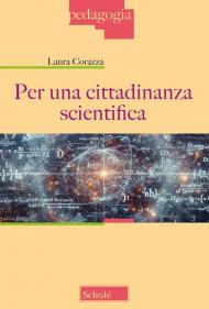 Per una cittadinanza scientifica