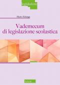 Vademecum di legislazione scolastica