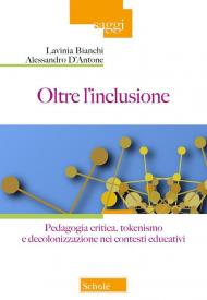 Oltre l'inclusione. Pedagogia criticica, tokenismo e decolonizzazione nei contesti educativi