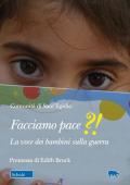 Facciamo pace?!. La voce dei bambini sulla guerra