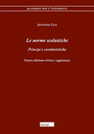 Le norme scolastiche. Principi e caratteristiche. Nuova ediz.