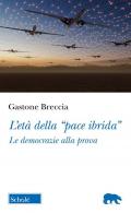 L'età della «pace ibrida». Le democrazie alla prova