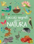 I piccoli segreti della natura. Ediz. a colori