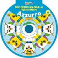 Bellissimi mandala per bambini. Vol. 6: Azzurro.