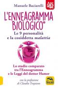 L' enneagramma biologico®. Le 9 personalità e la cosiddetta malattia. Lo studio comparato tra l'enneagramma e le leggi del dottor Hamer. Con Contenuto digitale per download e accesso on line