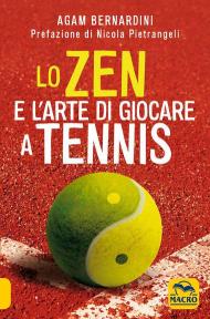 Lo zen e l'arte di giocare a tennis