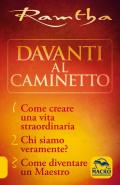 La trilogia del caminetto:Come creare una vita straordinaria-Chi siamo veramente?-Come diventare un maestro