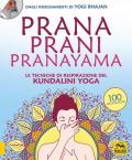 Prana Prani Pranayama. Le tecniche di respirazione del kundalini yoga