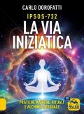 IPSOS-732. La via iniziatica. Pratiche magiche, rituali e alchimia sessuale