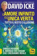 L' amore infinito è l'unica verità tutto il resto è illusione