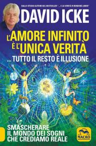 L' amore infinito è l'unica verità tutto il resto è illusione