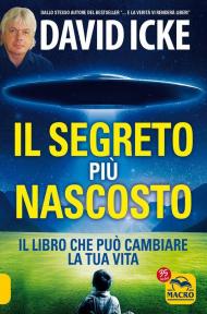 Il segreto più nascosto. Il libro che può cambiare la tua vita