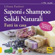 Saponi e shampoo solidi, naturali, fatti in casa