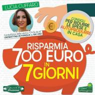 Risparmia 700 euro in 7 giorni. Per ridurre le spese e autoprodurre in casa