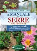 Manuale delle serre Polytunnel. Nuova ediz. (Il)