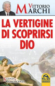 La vertigine di scoprirsi Dio