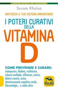 I poteri curativi della vitamina D. Vitamin D revolution