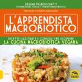 L' apprendista macrobiotico. Ricette illustrate e consigli per scoprire la cucina macrobiotica e vegana