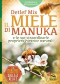 Miele di manuka e le sue straordinarie proprietà curative naturali (Il)