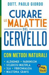 Curare le malattie del cervello con metodi naturali