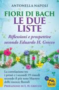 Fiori di Bach. Le due liste. Una guida alla visione di Eduardo H. Grecco