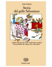 Storia del gallo Sebastiano (La Bibliotechina)