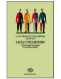 Razza o pregiudizio? L'evoluzione dell'uomo fra natura e storia. Per le Scuole superiori