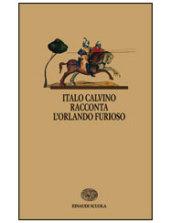 Italo Calvino racconta l'Orlando furioso. Per la Scuola media