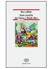 Riso soffiato. Storie comiche dai Grimm a Woody Allen