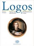 Logos. Autori e testi della filosofia. Per le Scuole superiori: 2