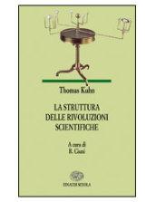 La struttura delle rivoluzioni scientifiche. Per le Scuole superiori