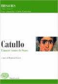 Thesaurus. Catullo. L'amore contro lo stato.