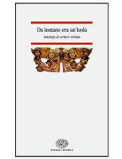 Da lontano era un'isola. Antologia di scrittori siciliani