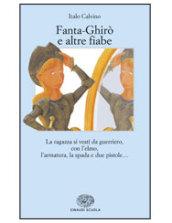 Fanta-Ghirò e altre fiabe. La ragazza si vestì da guerriero, con l'elmo, l'armatura, la spada e due pistole...