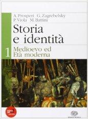 Storia e identità. Per le Scuole superiori. Con espansione online