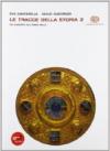 Le tracce della storia. Per le Scuole superiori. Con espansione online vol.2