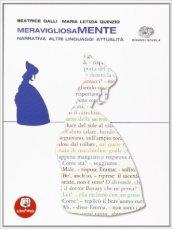 Meravigliosamente. Narrativa. Per le Scuole superiori. Con espansione online