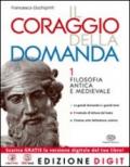 Il coraggio della domanda. Con Guida all'esposizione orale e scritta. Per le Scuole superiori. Con espansione online vol.1