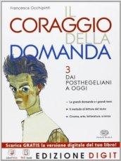 Il coraggio della domanda. Con espansione online. Vol. 3: Dai posthegeliani ad oggi.