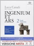 Ingenium et ars. Per i Licei. Con e-book. Con espansione online. Vol. 2: L'età augustea.