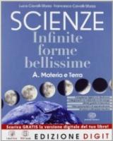 Scienze. Infinite forme bellissime. Vol. A-B-E. Per la Scuola media. Con espansione online