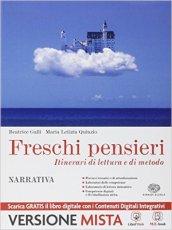 Freschi pensieri. Narrativa-Un altro modo di scrivere. Con e-book. Con espansione online